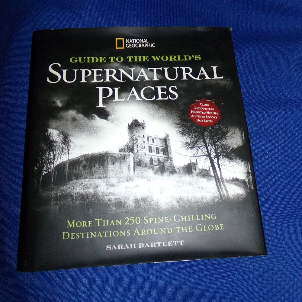 National Geographic Guide to the World's Supernatural Places LG Hardcover Book